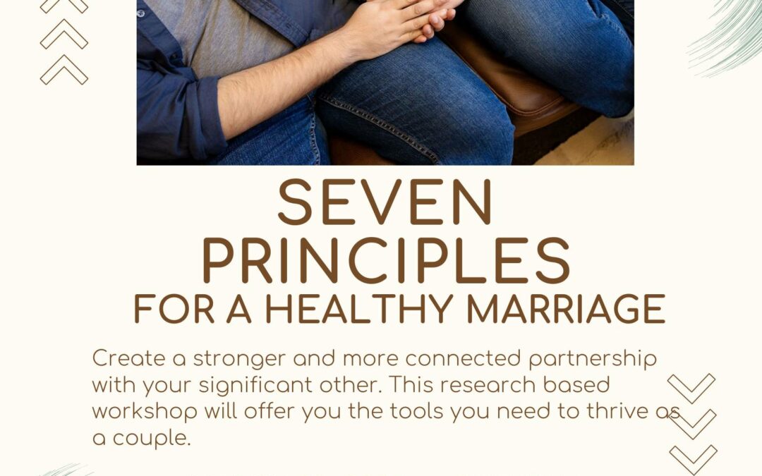 7 Principles for A Healthy Marriage Workshop